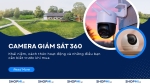 Camera giám sát 360 là gì? Những điều bạn cần biết trước khi mua