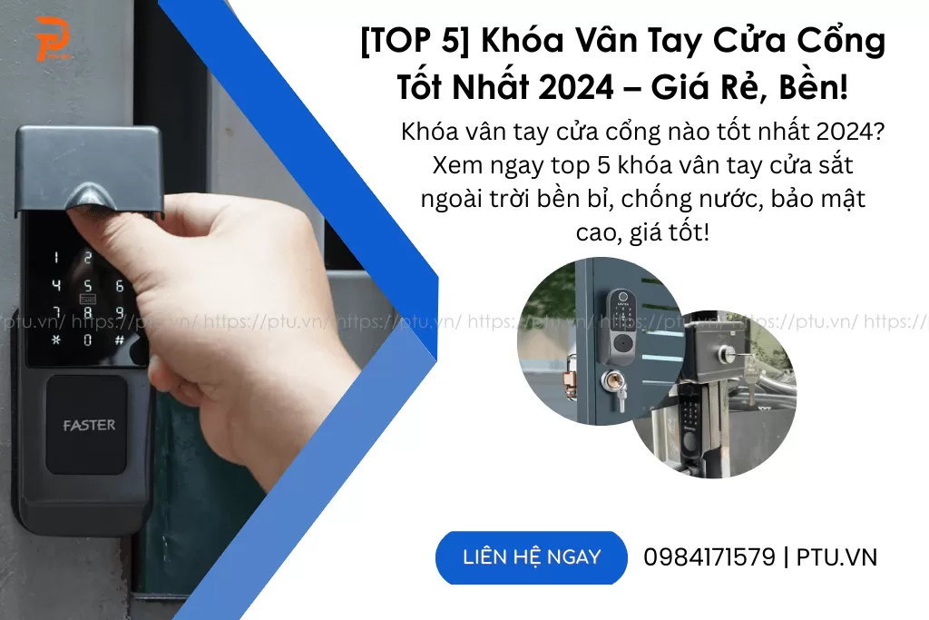 Khóa Vân Tay Cửa Cổng, Cửa Sắt Ngoài Trời Giá Rẻ, Bền, Tốt Nhất 2025